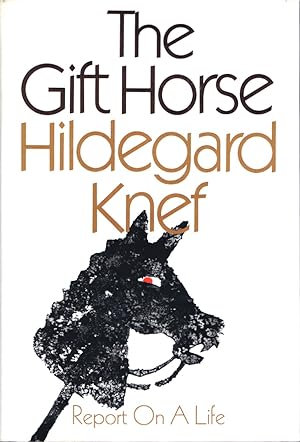 The Gift Horse: Report on a Life
