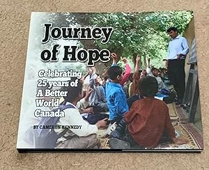 Journey of Hope: Celebrating 25 Years of A Better World Canada