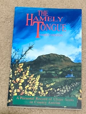Hamely Tongue: Personal Record of Ulster-Scots in County Antrim