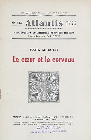 Revue ATLANTIS N° 134 Mars 1948 : Le coeur et le cerveau, par Paul Le Cour