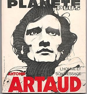 Antonin Artaud l'homme et son message. Planète Plus N°20 - 1971