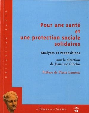 Pour une santé et une protection sociale solidaires : Analyses et Propositions