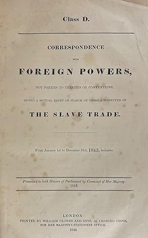 Class D. Correspondence with Foreign Powers, Not Parties to Treaties or Conventions Giving a Mutu...