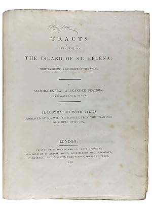 Tracts Relative to the Island of St. Helena; Written During a Residence of Five Years