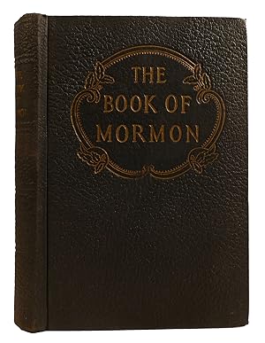THE BOOK OF MORMON An Account Written by the Hand of Mormon Upon Plates Taken from the Plates of ...