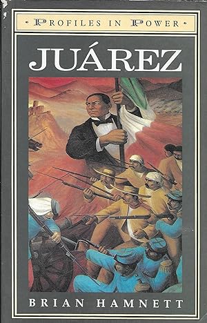 Juarez (Profiles in Power)