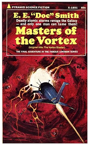 Masters of the Vortex (originally "The Vortex Blaster") / Deadly atomic storms ravage the Galaxy ...