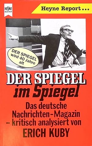 Der Spiegel im Spiegel : d. dt. Nachrichten-Magazin. Heyne-Report ; Nr. 35