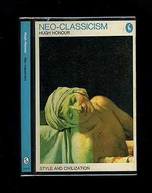 NEO-CLASSICISM - Style and Civilization - with 109 illustrations (Pelican Cat. No. HA978 - hardba...
