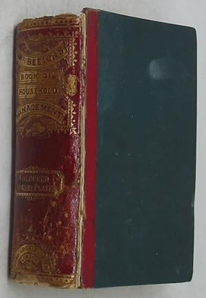 The Book of Household Management: Entirely New Edition, Revised and Corrected, with New Coloured ...