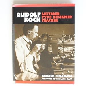 Rudolph Koch: Letterer, Type Designer, Teacher
