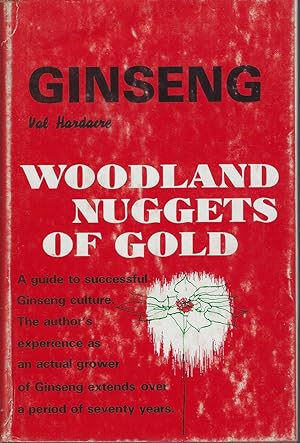Woodland Nuggets of Gold - the story of American Ginseng cultivation