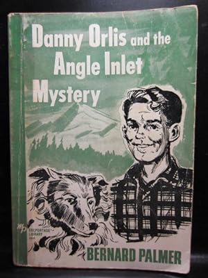 DANNY ORLIS AND THE ANGLE INLET MYSTERY