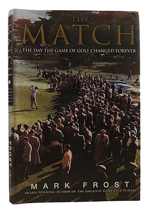 THE MATCH The Day the Game of Golf Changed Forever