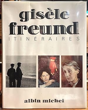 Gisele Freund: Itineraires