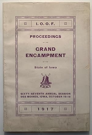 [I.O.O.F.] Proceedings of the Grand Encampment of the State of Iowa--Sixty-seventh Annual Session...