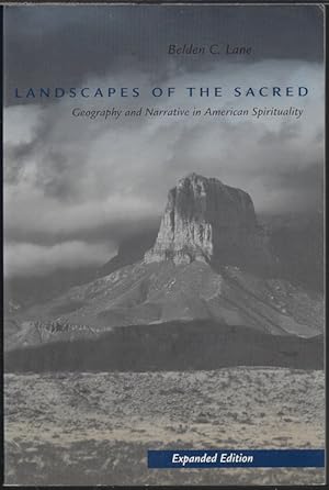 LANSCAPES OF THE SACRED; Geography and Narrative in American Spirituality; Expanded Edition