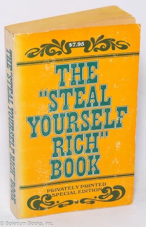 The "steal yourself rich" book. Privately printed, special edition