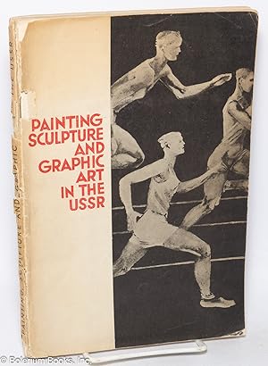 Painting, sculpture and graphic art in the USSR