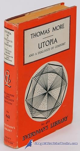 Utopia -and- A Dialogue of Comfort (Everyman's Library #461, Theology & Philosophy series)