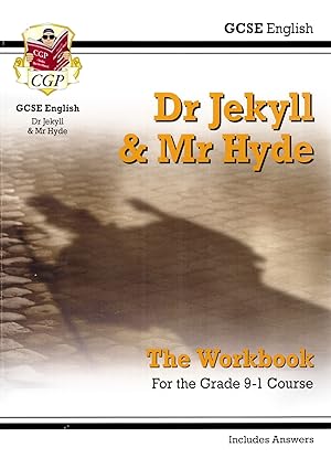Dr Jekyll & Mr Hyde : The Workbook : For Grade 9-1 GCSE English ( includes Answers ) :