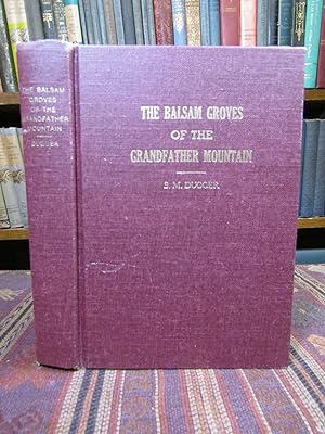 The Balsam Groves of the Grandfather Mountain: A Tale of the Western North Carolina Mountains. To...