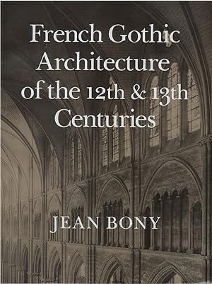 French Gothic Architecture of the 12th & 13th Centuries