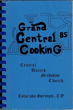 Grand Central Cooking 85 - Central United Methodist Church [Colorado Springs]