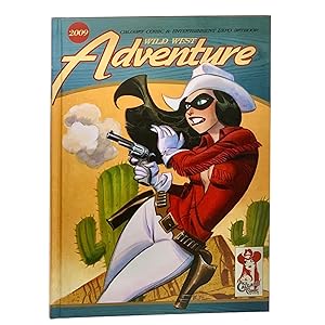 Wild West Adventure: Calgary Comic & Entertainment Expo 2009 Artbook ; [Limited Numbered Edition]