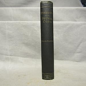 Diseases of the Spinal Cord. First edition, 1882 inscribed. Garrison and Morton #4565, original c...