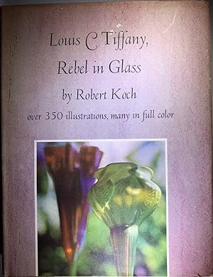 Louis C. Tiffany: Rebel in Glass