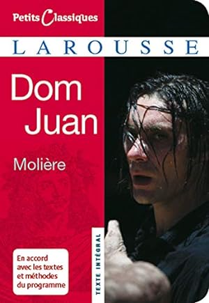 Dom Juan : Ou Le Festin de pierre (Petits Classiques Larousse)