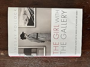 The Girl with the Gallery - Edith Grogor Halpert and the making of the modern art gallery