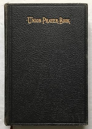 Union Prayer Book for Jewish Worship. Part II. Newly Revised.