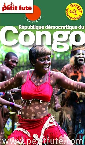 Guide République Démocratique du Congo 2015 Petit Futé: + OFFERT CE GUIDE EN VERSION NUMERIQUE