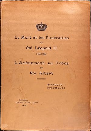 La mort et les funérailles du roi Léopold II. L'avènement au trône du roi Albert. Quelques documents