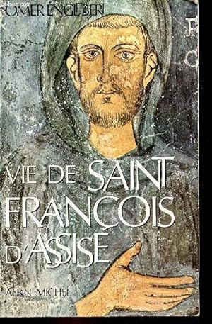 Vie de Saint François d'Assise - Nouvelle édition refondue et mise à jour.