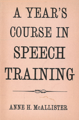 A year's course in speech training.