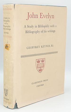 John Evelyn: A Study in Bibliography with a Bibliography of His Writings