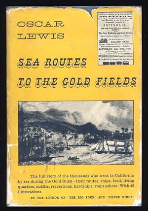 Sea Routes to the Gold Fields: The Migration by Water to California in 1849-1852