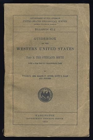 Guidebook of the Western United States, Part B. The Overland Route, With a Side Trip to Yellowsto...