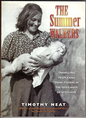 The Summer Walkers: Travelling People and Pearl-Fishers in the Highlands of Scotland