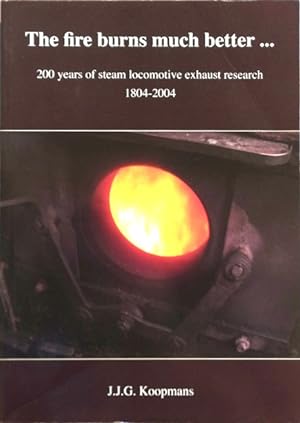 The Fire Burns Much Better : 200 Years of Steam Locomotive Exhaust Research 1804-2004
