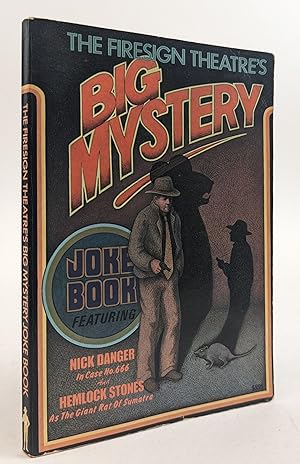THE FIRESIGN THEATRE'S BIG MYSTERY JOKE BOOK FEATURING NICK DANGER [IN CASE NO. 666] AND HEMLOCK ...