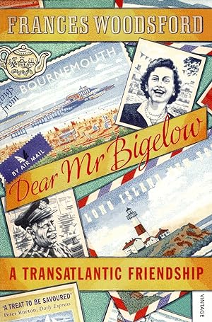 Dear Mr Bigelow : A Transatlantic Friendship :