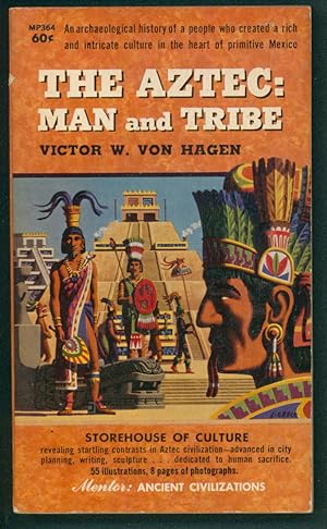 The Aztec: Man and Tribe