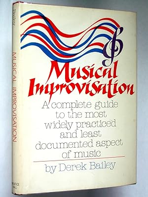 Musical Improvisation: its nature and practice in music