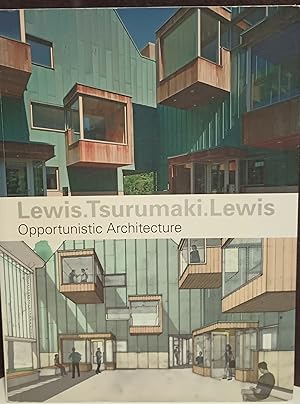 Lewis. Tsurumaki. Lewis: Opportunistic Architecture