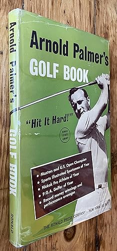 Arnold Palmer's Golf Book - "Hit it Hard!"