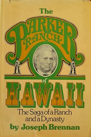 The Parker Ranch of Hawaii: The Saga of a Ranch and a Dynasty.
